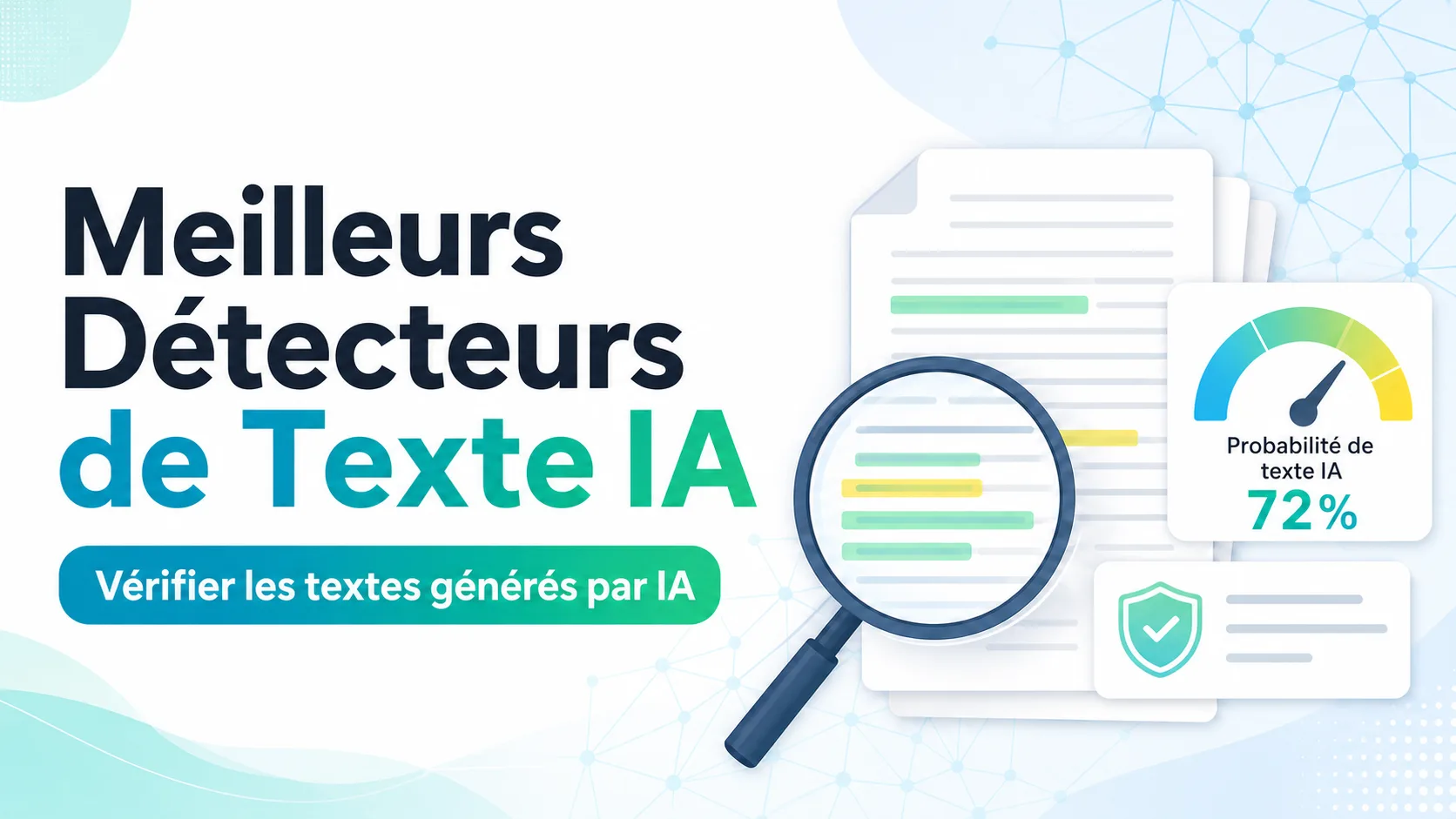 Meilleurs détecteurs de texte IA pour vérifier un contenu généré par IA