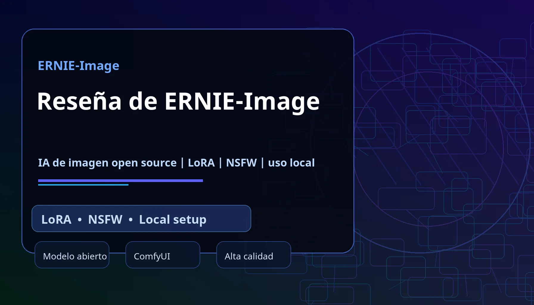 Reseña de ERNIE-Image: IA de imagen open source, LoRA, uso local y NSFW