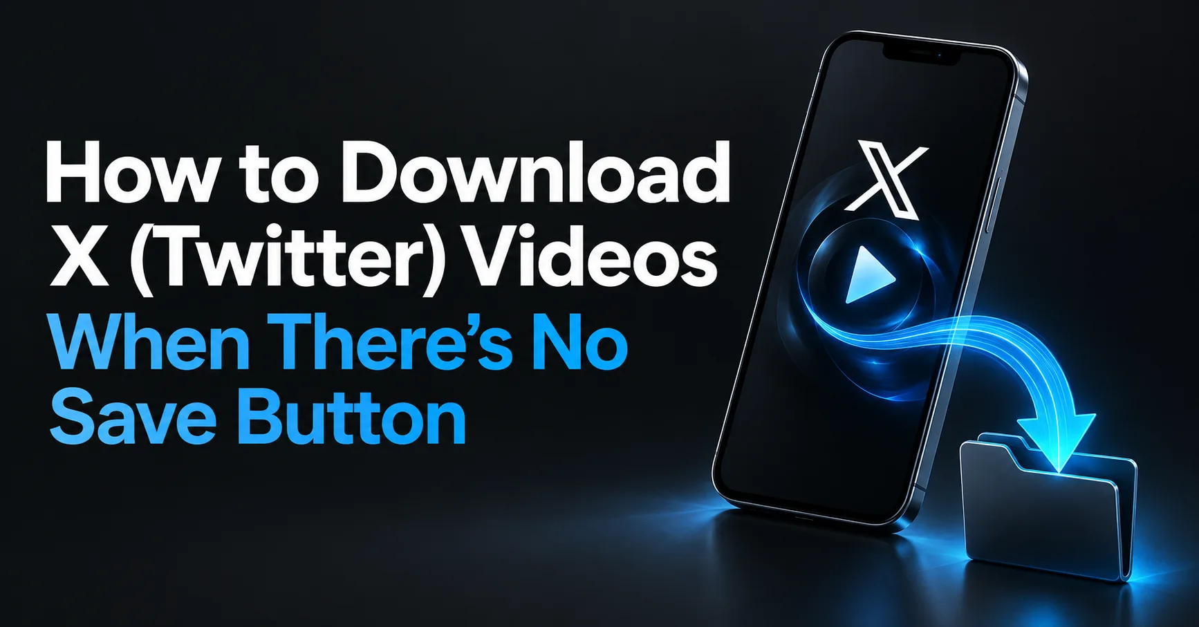 How to Download X (Twitter) Videos When There’s No Save Button